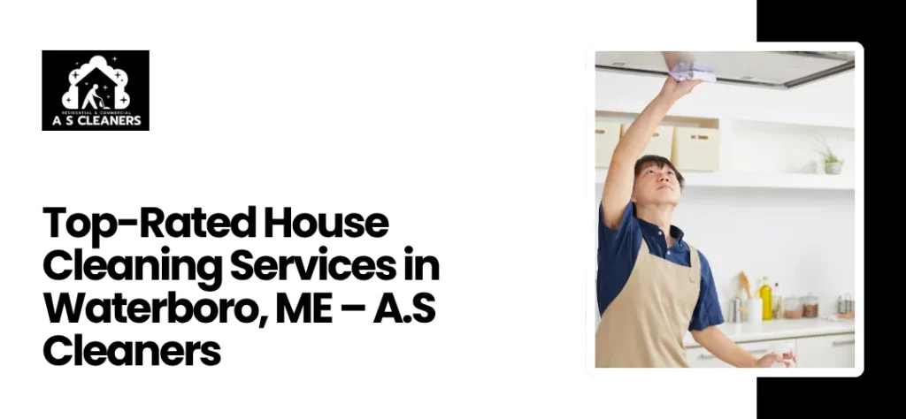 house cleaning services in Waterboro, ME