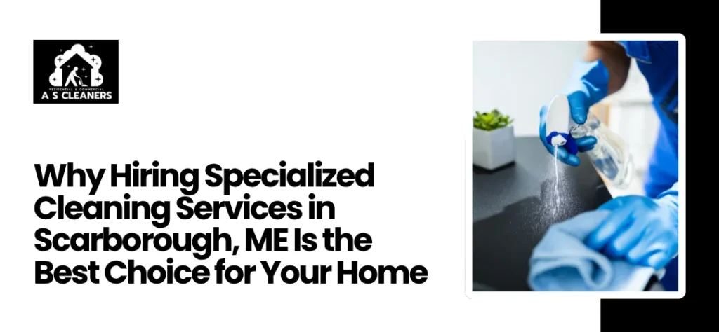 Cleaning Services Scarborough, ME