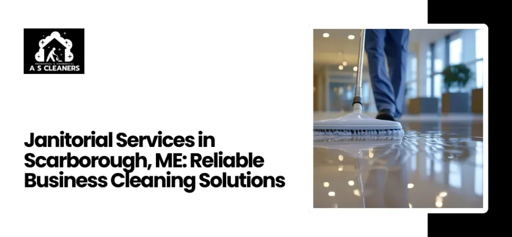 Janitorial Services in Scarborough, ME