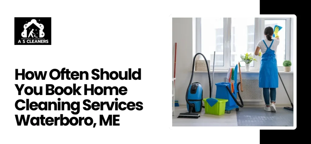 Home Cleaning Services Waterboro, ME