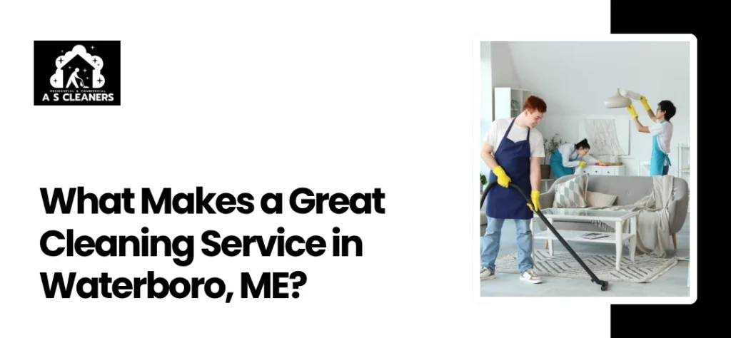 Cleaning Service Waterboro, ME